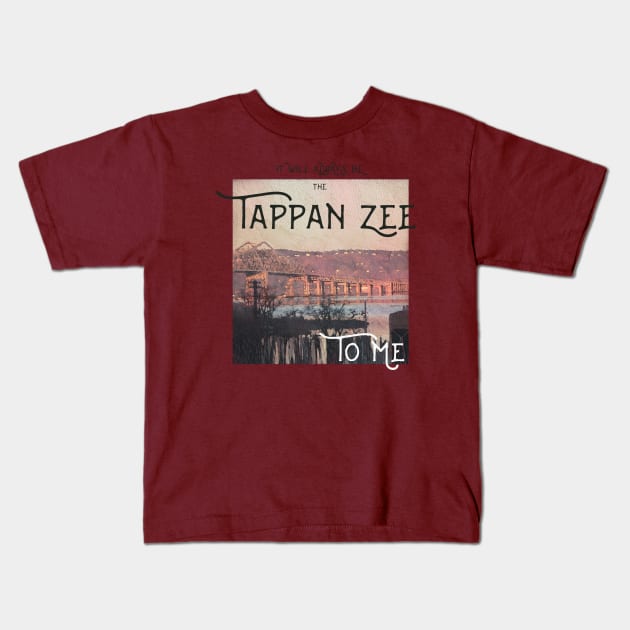 It Will Always Be the Tappan Zee to Me Kids T-Shirt by maccm